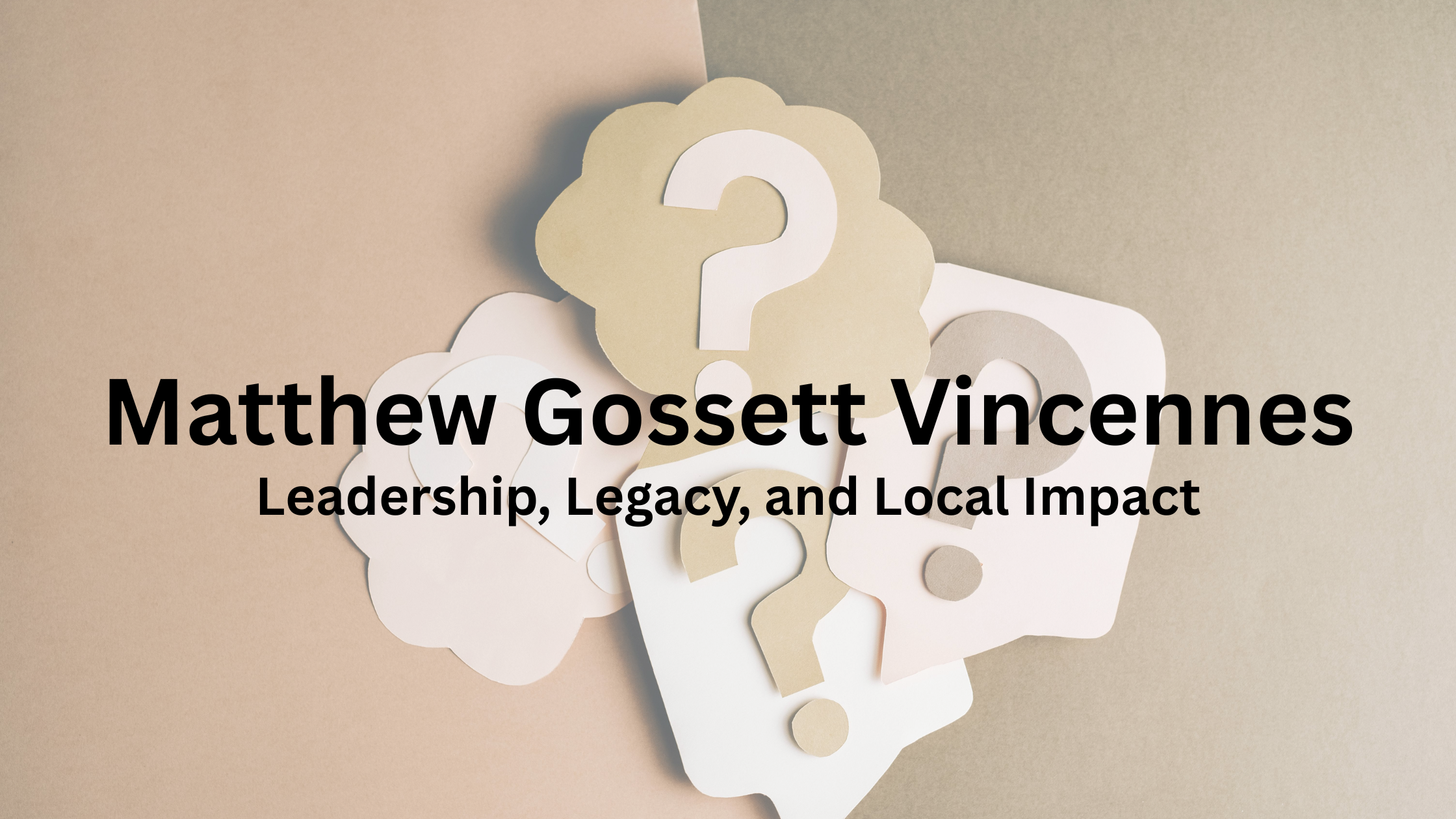 Matthew Gossett Vincennes