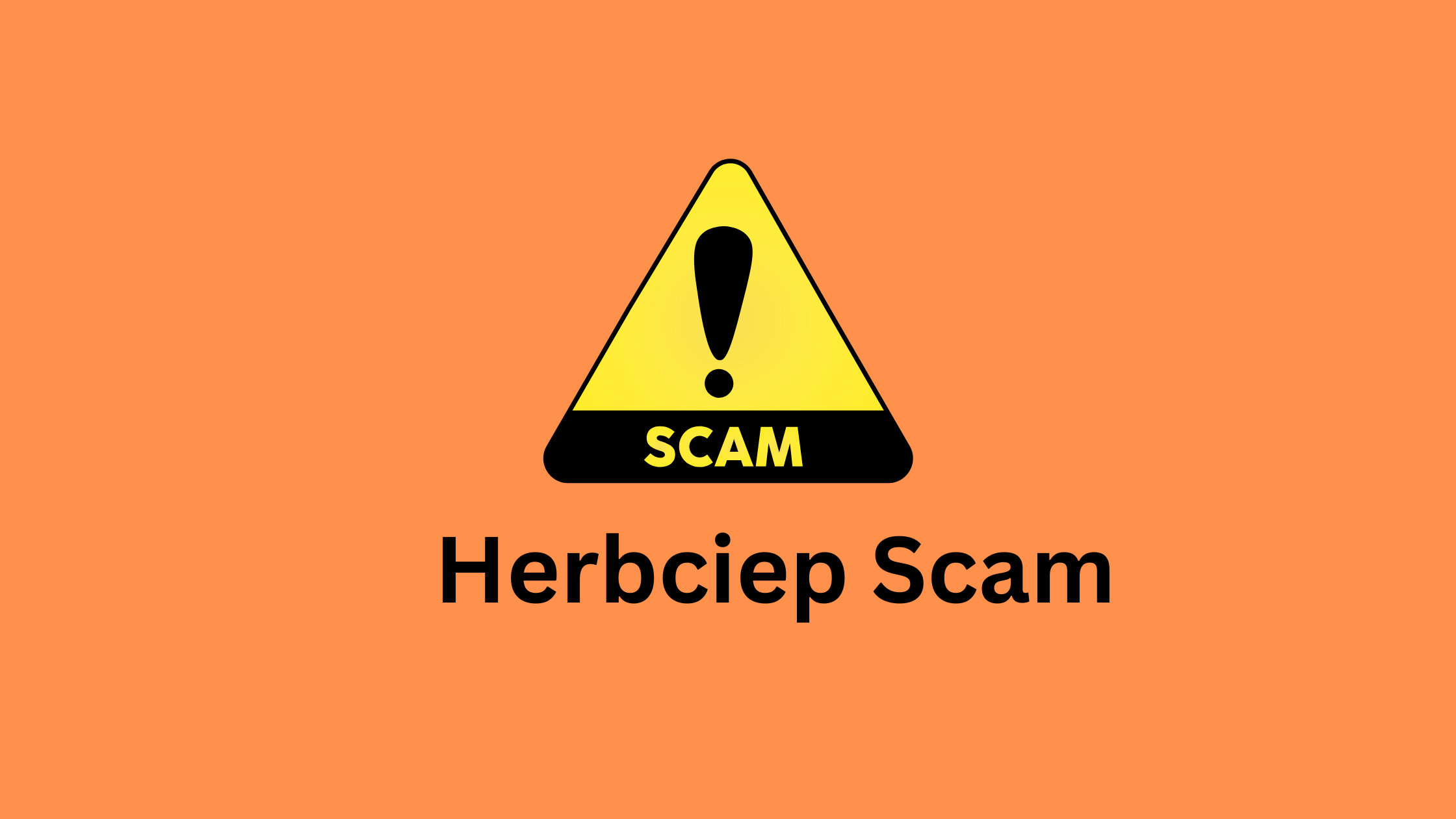 Herbciep Scam